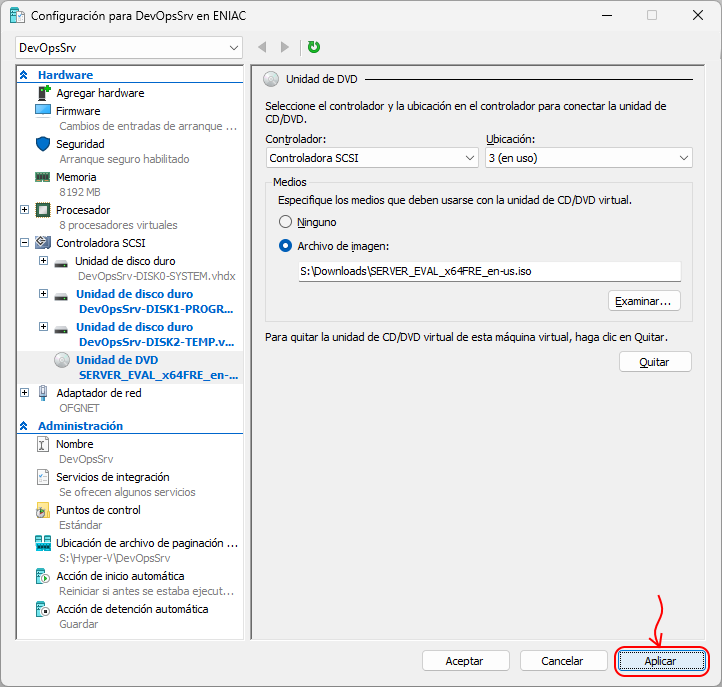 029 Hyper-V - Crear unidad de DVD-ROM virtual para instalar ISO de Windows Server 2022 Standard Evaluation - Aplicar cambios